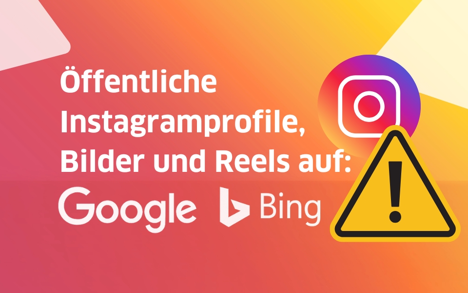 Banner_Webseite_Instagram und Google Ein Achtung-Zeichen mit dem Instagramlogo auf farbigen Hintergrund.
